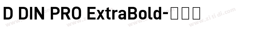 D DIN PRO ExtraBold字体转换